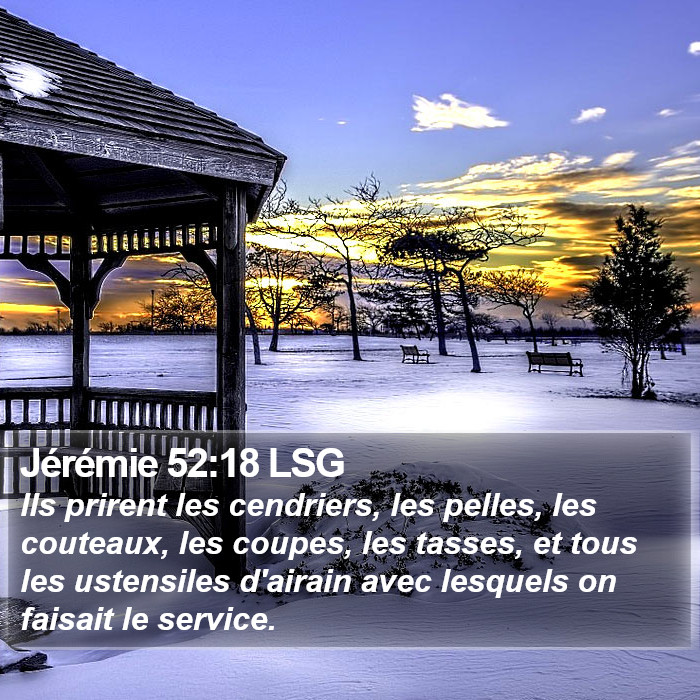 Jérémie 52:18 LSG Bible Study