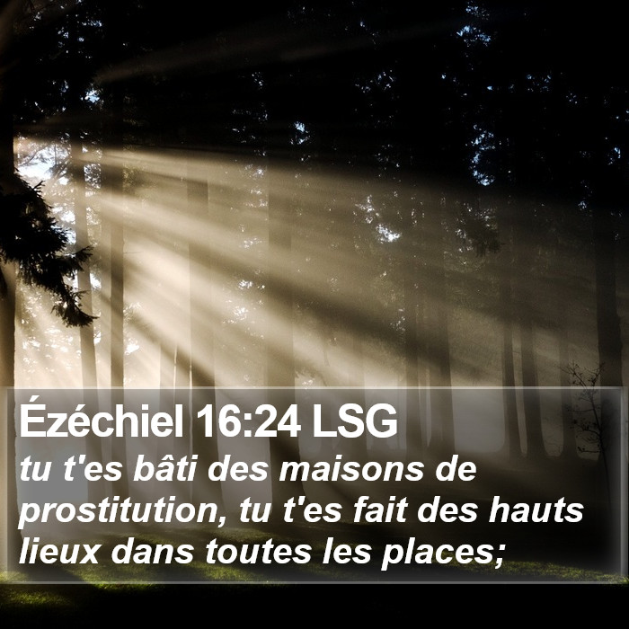 Ézéchiel 16:24 LSG Bible Study