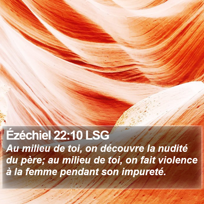 Ézéchiel 22:10 LSG Bible Study