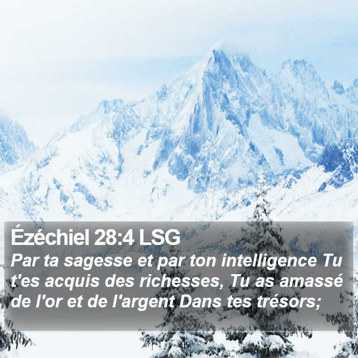 Ézéchiel 28:4 LSG Bible Study