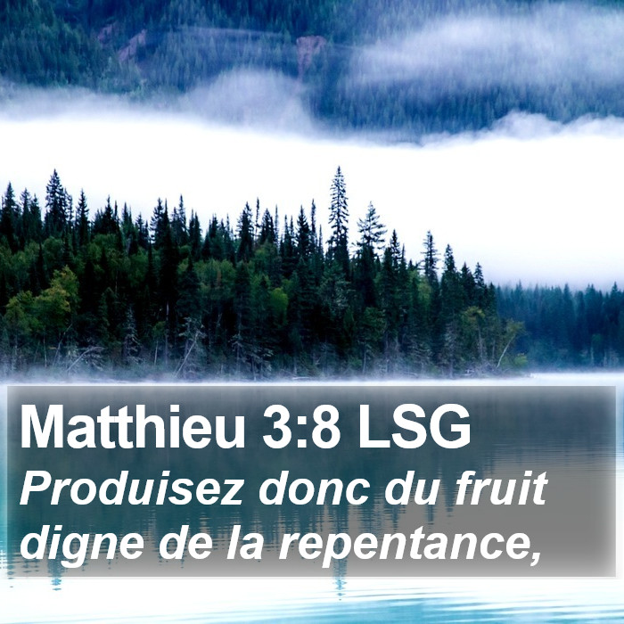 Matthieu 3:8 LSG Bible Study