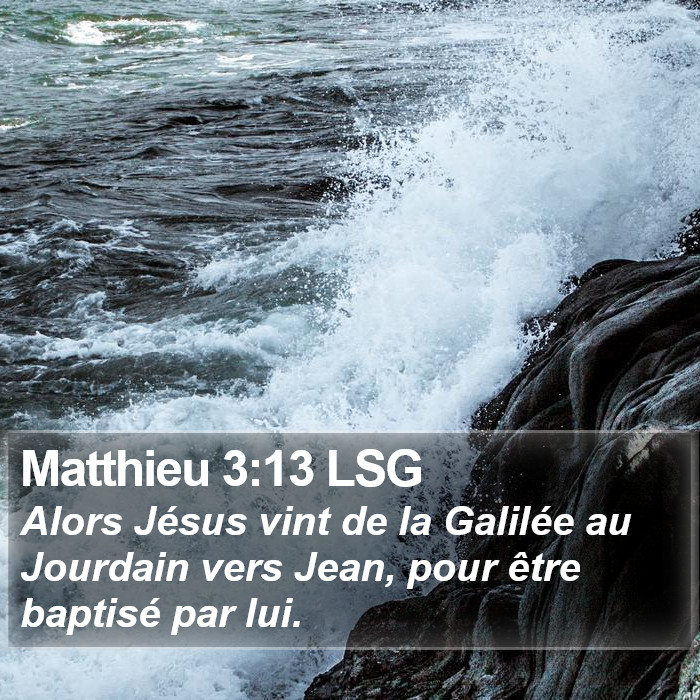 Matthieu 3:13 LSG Bible Study