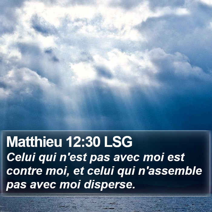 Matthieu 12:30 LSG Bible Study