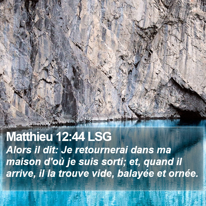 Matthieu 12:44 LSG Bible Study