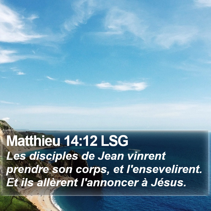 Matthieu 14:12 LSG Bible Study