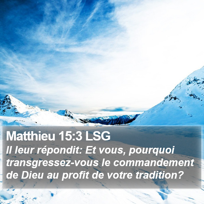 Matthieu 15:3 LSG Bible Study