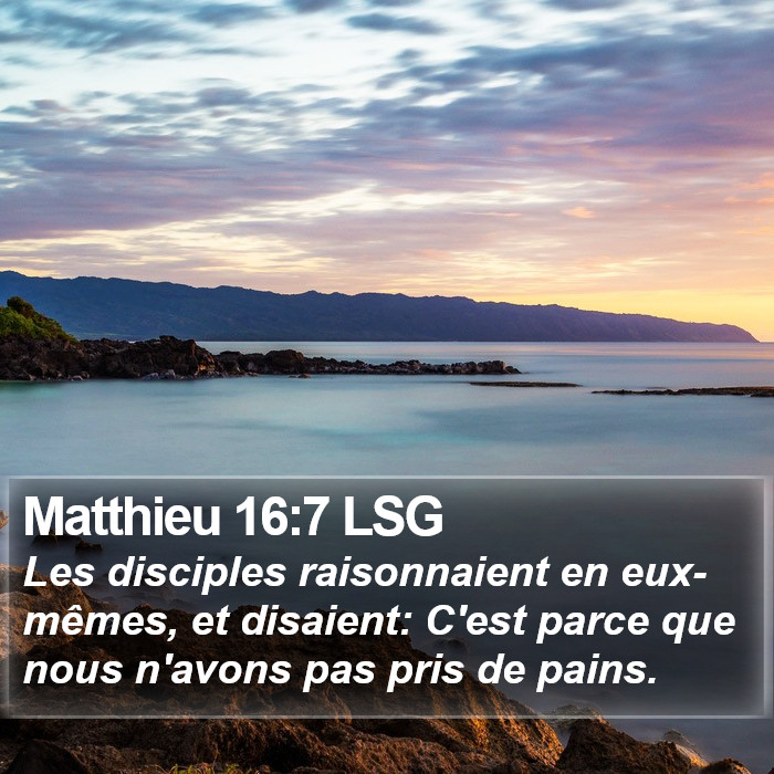 Matthieu 16:7 LSG Bible Study