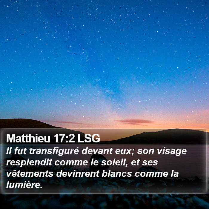 Matthieu 17:2 LSG Bible Study