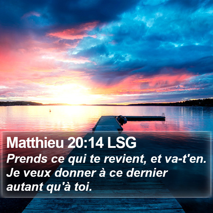 Matthieu 20:14 LSG Bible Study