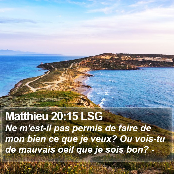 Matthieu 20:15 LSG Bible Study