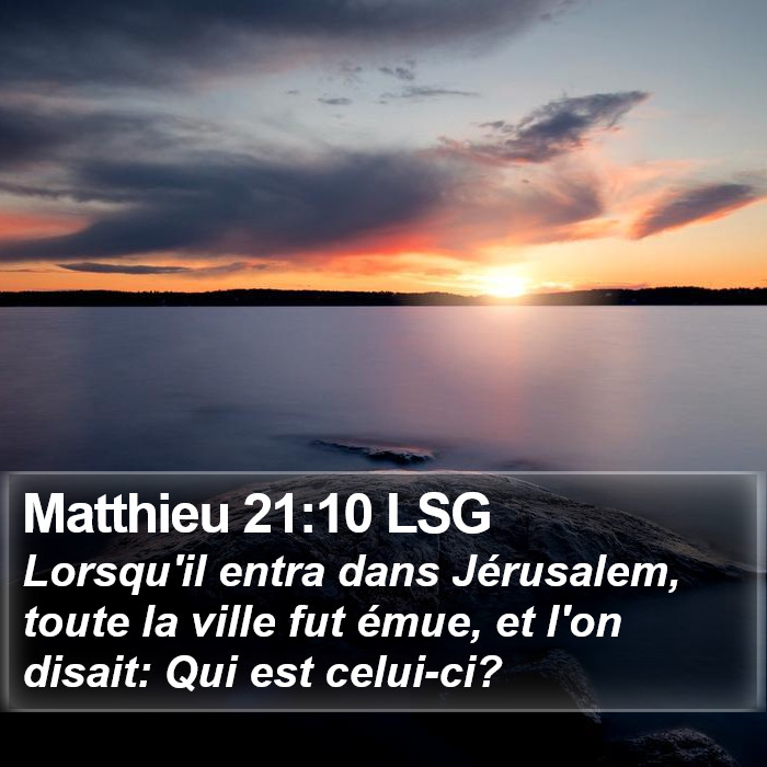 Matthieu 21:10 LSG Bible Study