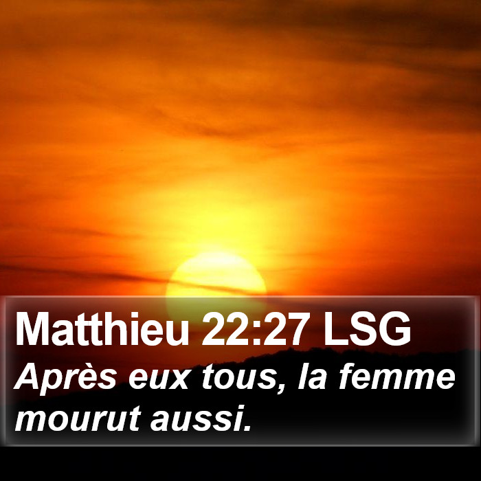 Matthieu 22:27 LSG Bible Study