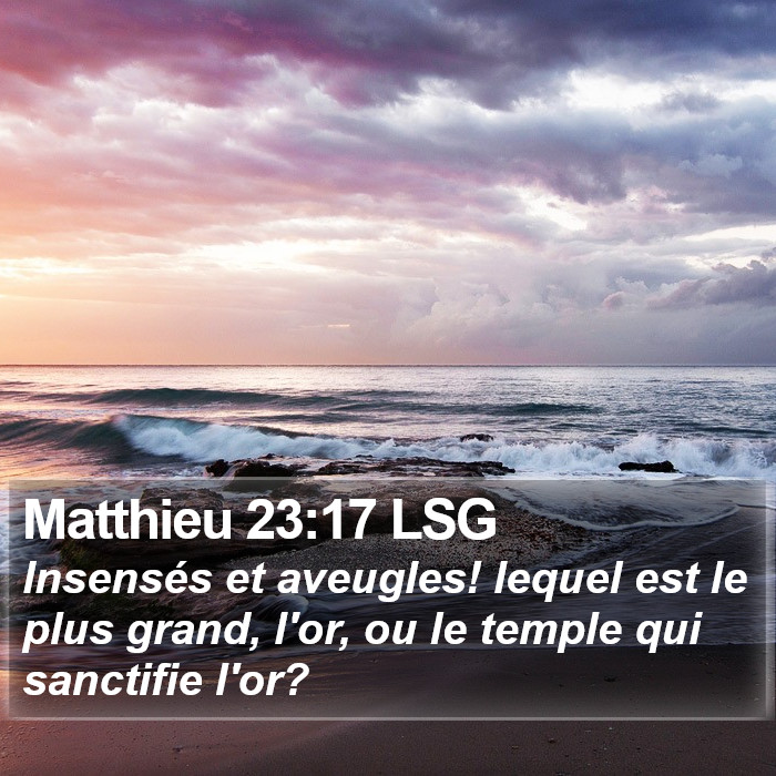 Matthieu 23:17 LSG Bible Study