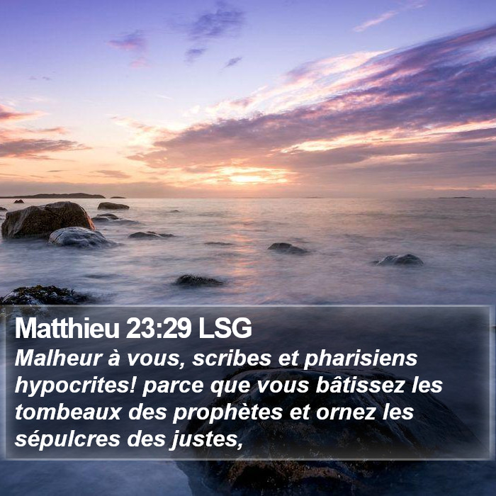 Matthieu 23:29 LSG Bible Study