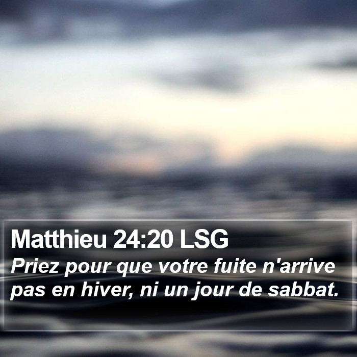 Matthieu 24:20 LSG Bible Study