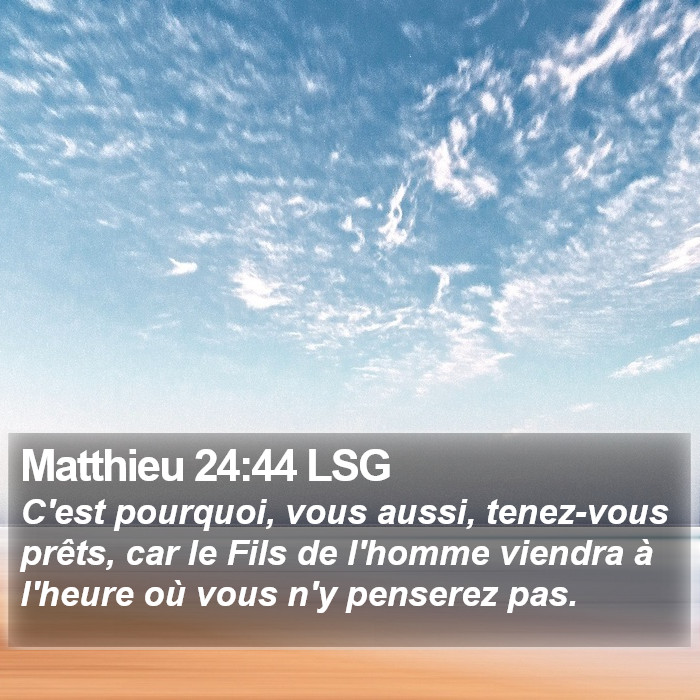 Matthieu 24:44 LSG Bible Study