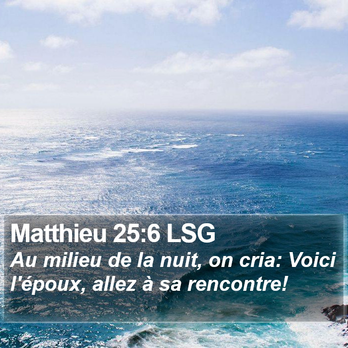 Matthieu 25:6 LSG Bible Study