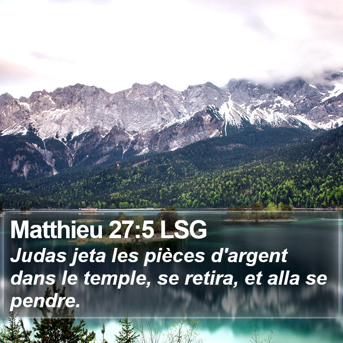 Matthieu 27:5 LSG Bible Study