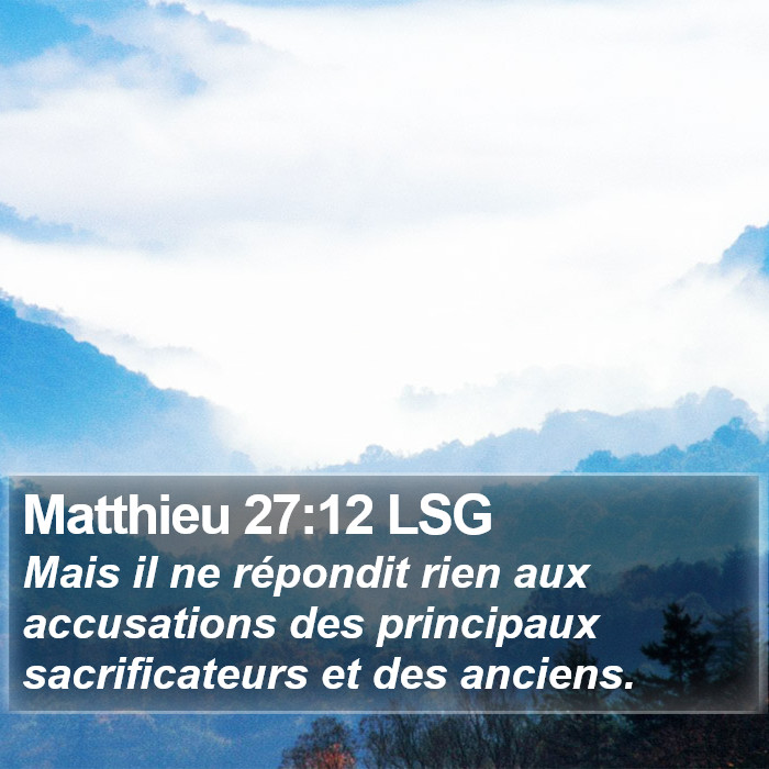 Matthieu 27:12 LSG Bible Study