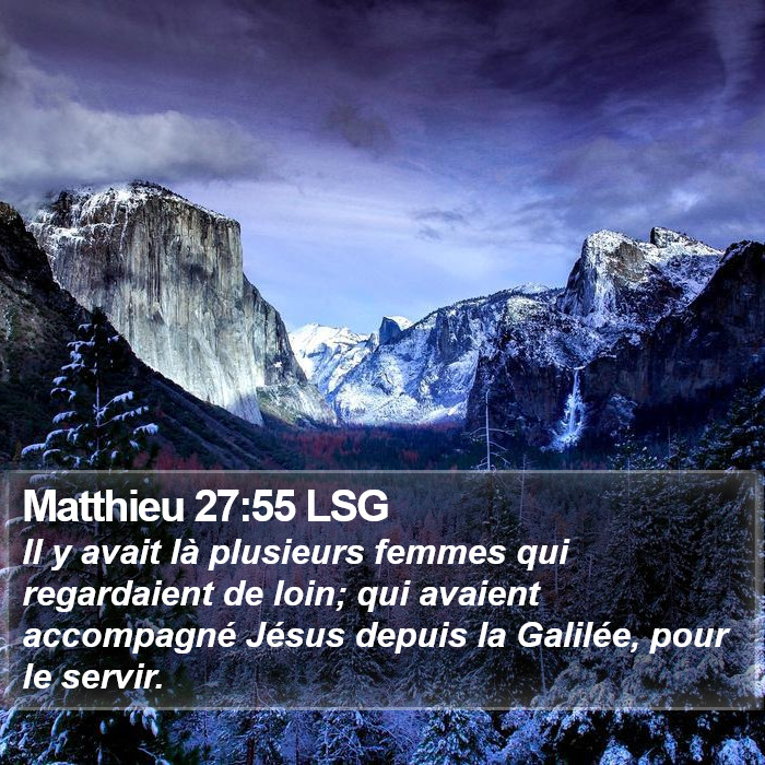 Matthieu 27:55 LSG Bible Study