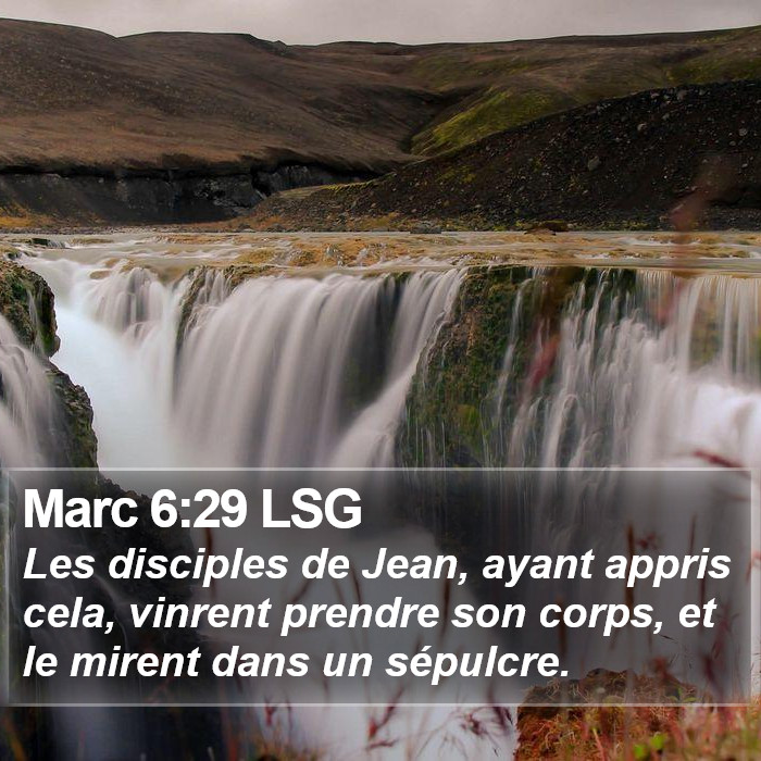 Marc 6:29 LSG Bible Study