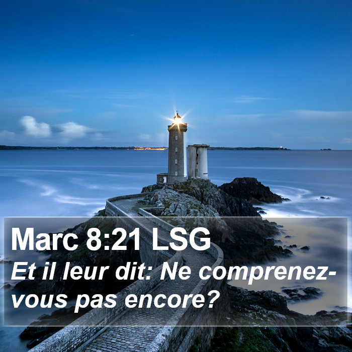 Marc 8:21 LSG Bible Study