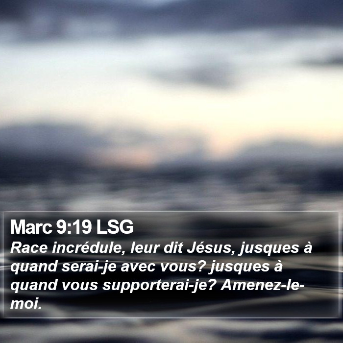 Marc 9:19 LSG Bible Study