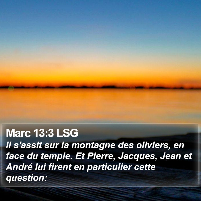 Marc 13:3 LSG Bible Study