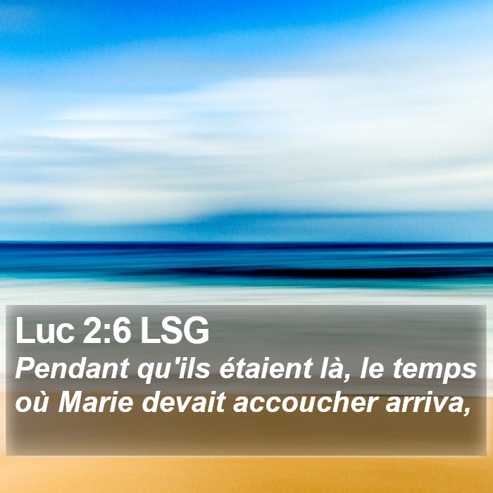 Luc 2:6 LSG Bible Study