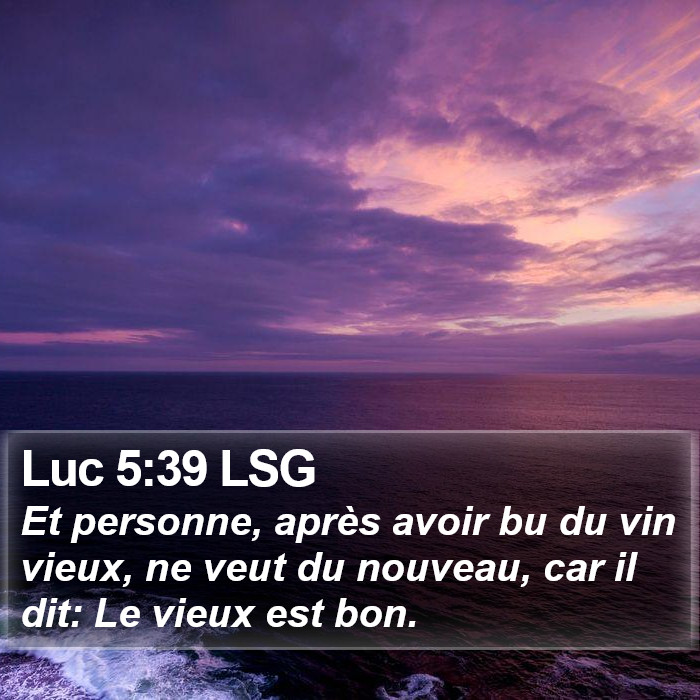 Luc 5:39 LSG Bible Study