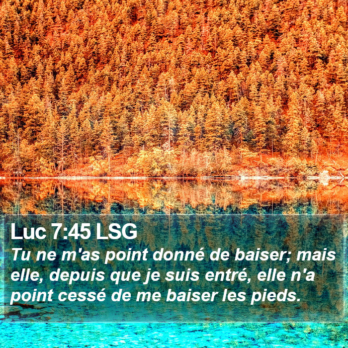 Luc 7:45 LSG Bible Study