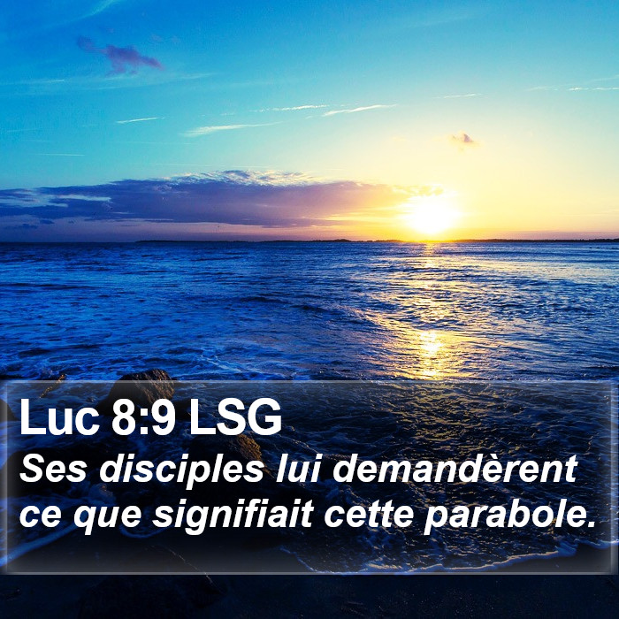 Luc 8:9 LSG Bible Study