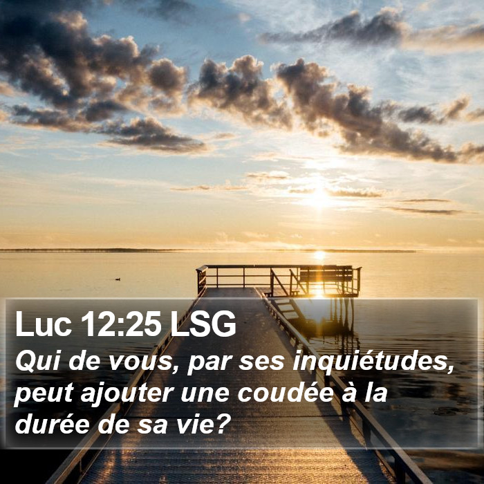 Luc 12:25 LSG Bible Study