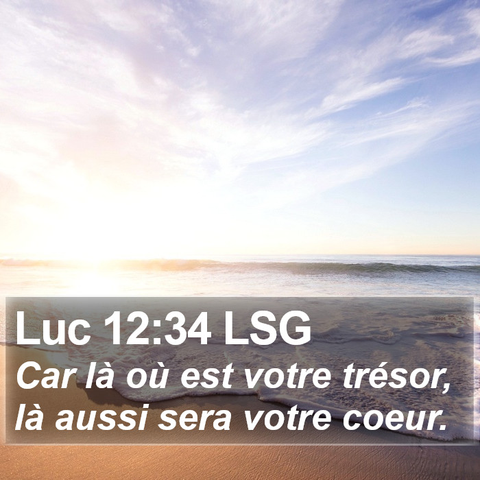 Luc 12:34 LSG Bible Study