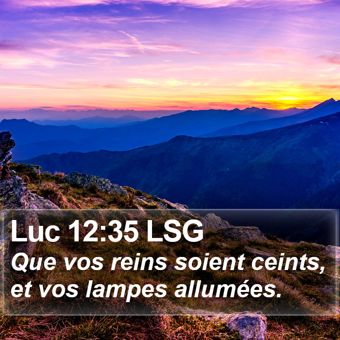 Luc 12:35 LSG Bible Study