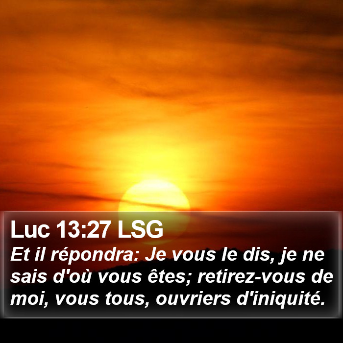 Luc 13:27 LSG Bible Study