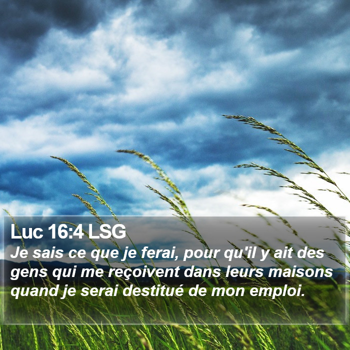 Luc 16:4 LSG Bible Study