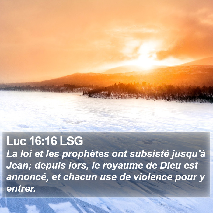 Luc 16:16 LSG Bible Study