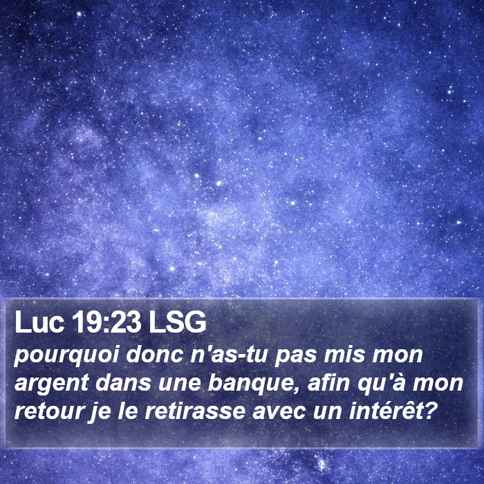 Luc 19:23 LSG Bible Study