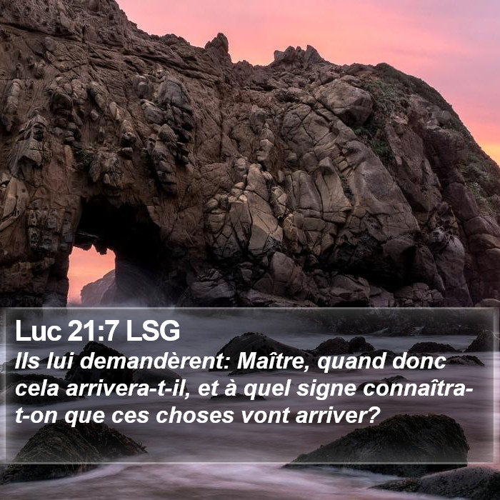 Luc 21:7 LSG Bible Study