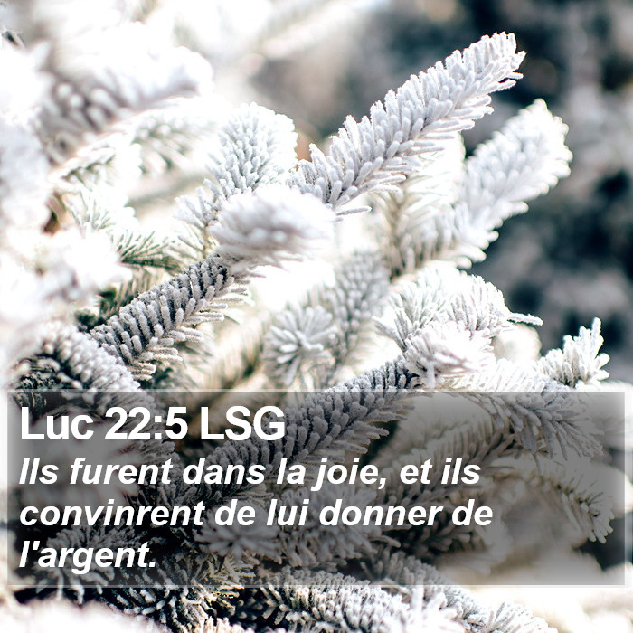 Luc 22:5 LSG Bible Study