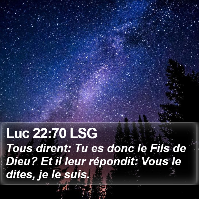 Luc 22:70 LSG Bible Study