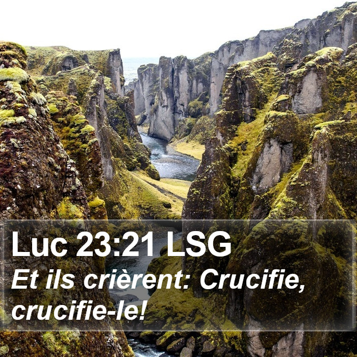 Luc 23:21 LSG Bible Study