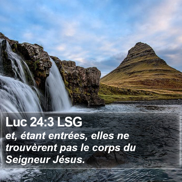 Luc 24:3 LSG Bible Study