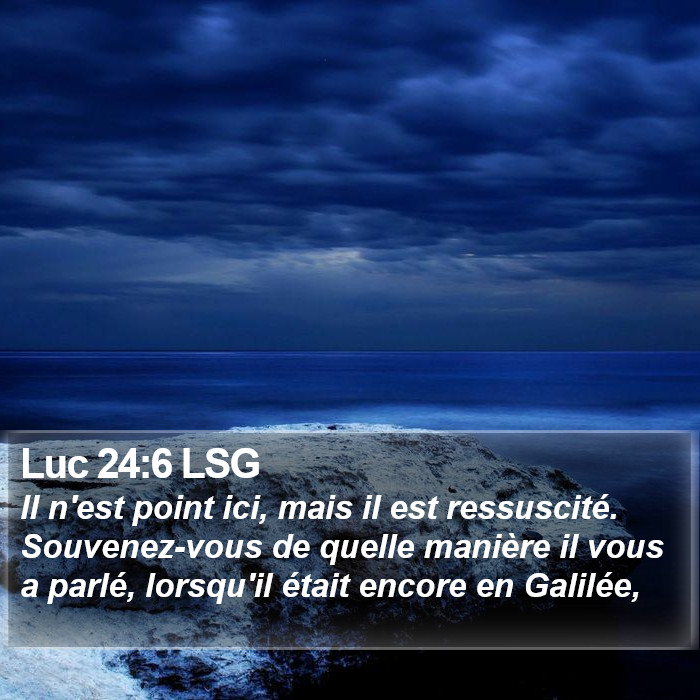 Luc 24:6 LSG Bible Study