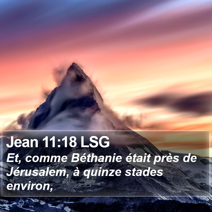 Jean 11:18 LSG Bible Study