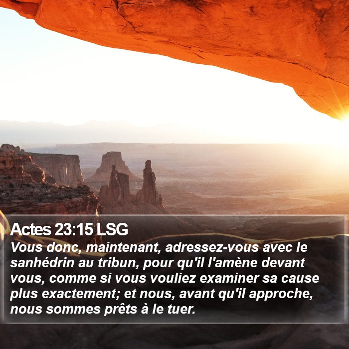 Actes 23:15 LSG Bible Study