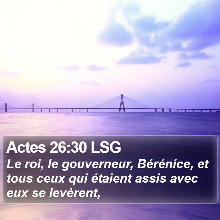 Actes 26:30 LSG Bible Study