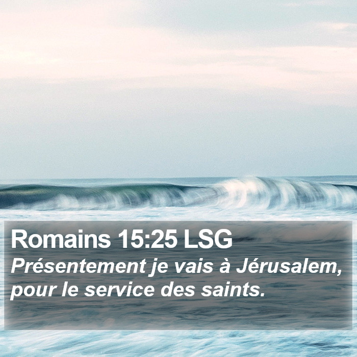 Romains 15:25 LSG Bible Study