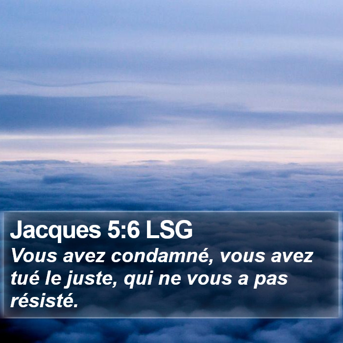 Jacques 5:6 LSG Bible Study